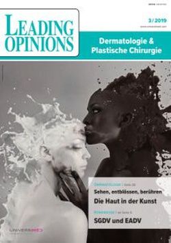LEADING OPINIONS Dermatologie & Plastische Chirurgie 2019/3 LEADING OPINIONS Dermatologie & Plastische Chirurgie 2019/3