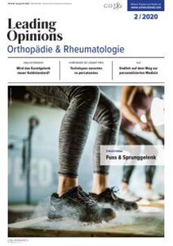 LEADING OPINIONS Orthopädie & Rheumatologie 2020/2 LEADING OPINIONS Orthopädie & Rheumatologie 2020/2