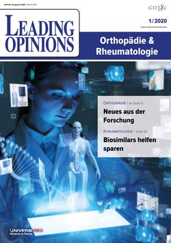 LEADING OPINIONS Orthopädie & Rheumatologie 2020/1 LEADING OPINIONS Orthopädie & Rheumatologie 2020/1