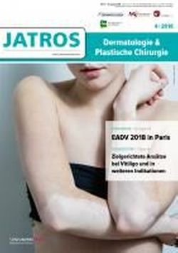 JATROS Dermatologie & Plastische Chirurgie 2018/4 JATROS Dermatologie & Plastische Chirurgie 2018/4