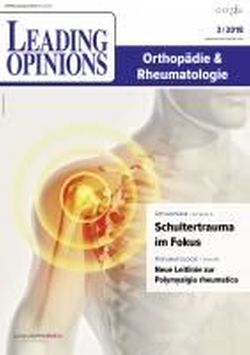 LEADING OPINIONS Orthopädie & Rheumatologie 2018/3 LEADING OPINIONS Orthopädie & Rheumatologie 2018/3