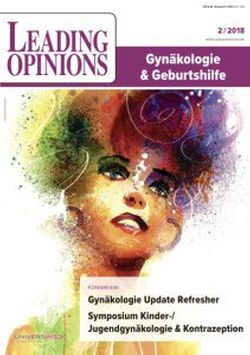 LEADING OPINIONS Gynäkologie & Geburtshilfe 2018/2 LEADING OPINIONS Gynäkologie & Geburtshilfe 2018/2