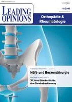 LEADING OPINIONS Orthopädie & Rheumatologie 2018/4 LEADING OPINIONS Orthopädie & Rheumatologie 2018/4