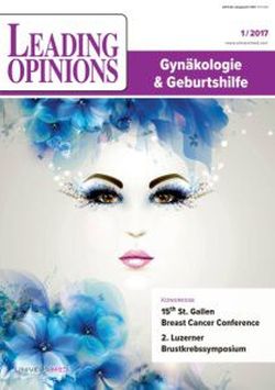 LEADING OPINIONS Gynäkologie & Geburtshilfe 2017/1 LEADING OPINIONS Gynäkologie & Geburtshilfe 2017/1