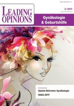 LEADING OPINIONS Gynäkologie & Geburtshilfe 2017/2 LEADING OPINIONS Gynäkologie & Geburtshilfe 2017/2