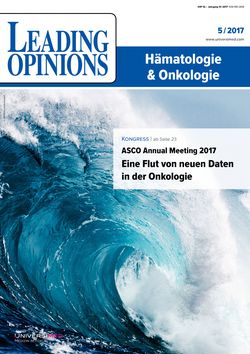LEADING OPINIONS Hämatologie & Onkologie 2017/5 LEADING OPINIONS Hämatologie & Onkologie 2017/5