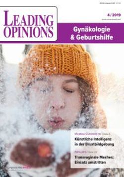 LEADING OPINIONS Gynäkologie & Geburtshilfe 2019/4 LEADING OPINIONS Gynäkologie & Geburtshilfe 2019/4
