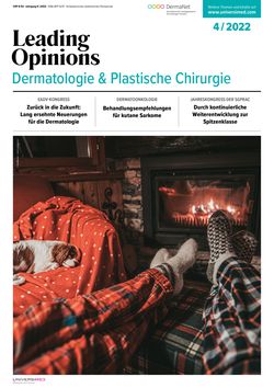 LEADING OPINIONS Dermatologie & Plastische Chirurgie 2022/4