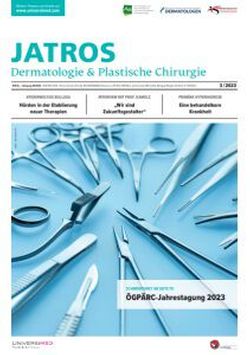JATROS Dermatologie & Plastische Chirurgie 2023/3