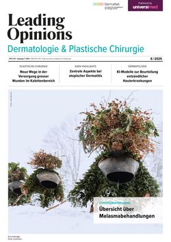 LEADING OPINIONS Dermatologie & Plastische Chirurgie 2025/6