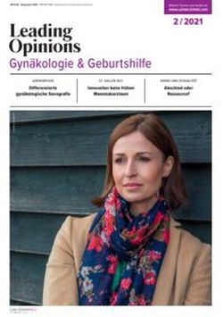 LEADING OPINIONS Gynäkologie & Geburtshilfe 2021/2 LEADING OPINIONS Gynäkologie & Geburtshilfe 2021/2