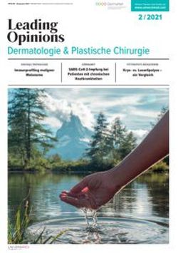 LEADING OPINIONS Dermatologie & Plastische Chirurgie 2021/2 LEADING OPINIONS Dermatologie & Plastische Chirurgie 2021/2